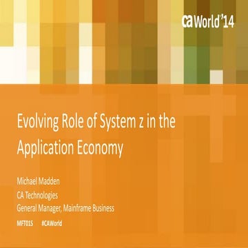  Evolving Role of System z in the Application Economy