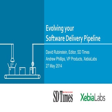 Webinar Slides: Evolving Your Software Delivery Pipeline 
