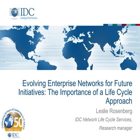 Evolving Enterprise Networks for Future Initiatives - The Importance of a Lif...