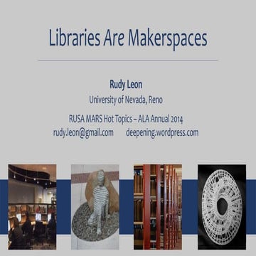 Libraries are Makerspaces (ALA 2014 RUSA-MARS Hot Topics)