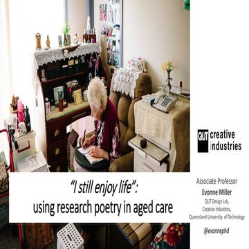 “I still enjoy life”: Using research poetry in aged care 
