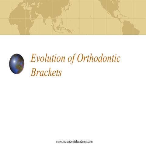 Evolution of orthodontic brackets