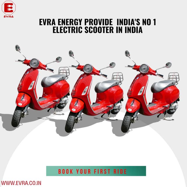 Evra Energy Provide No 1 Electric Scooter in India and Offers Best
