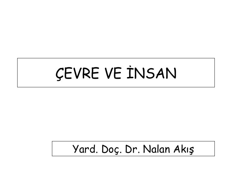 Cevre Insan Fazlasi Icin Www Tipfakultesi Org