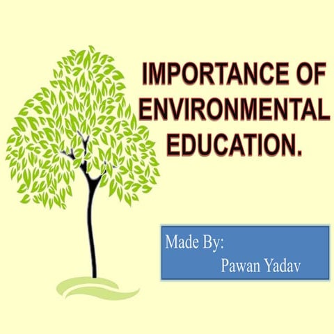 IMPORTANCE OF  ENVIRONMENTAL EDUCATION.