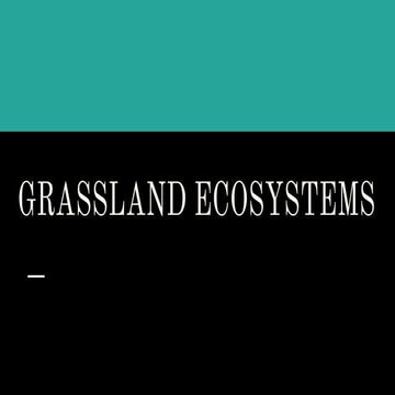 EVS Presentation on Grassland Ecosystems