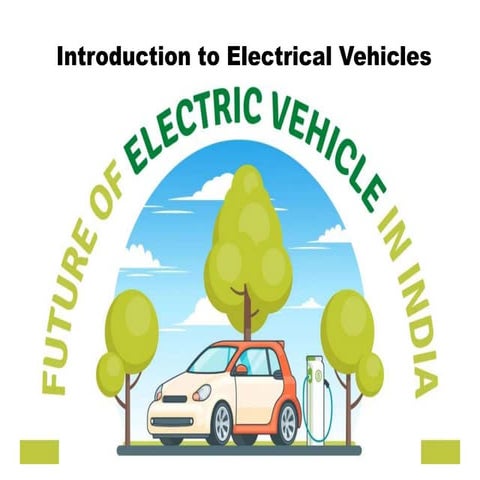 Introduction to electric vehicles and overview of electrical vehicles