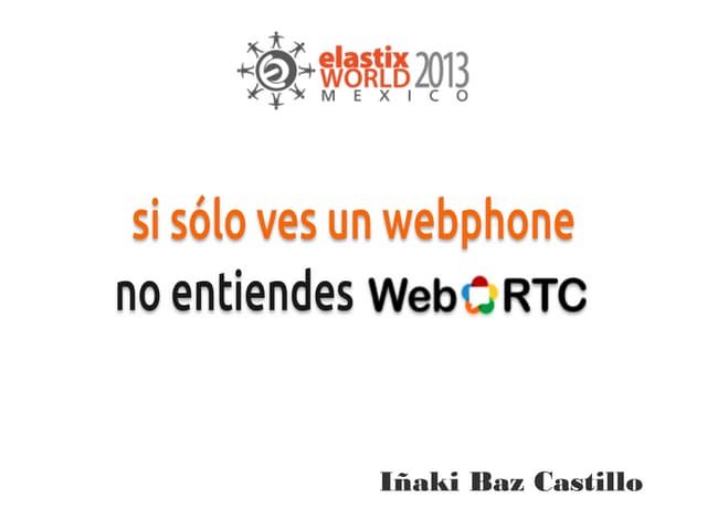 [ElastixWorld 2013 Mexico] Si sólo ...