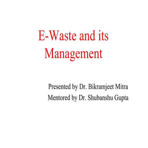 Electronic waste and its management.pptx