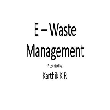 E – Waste Management