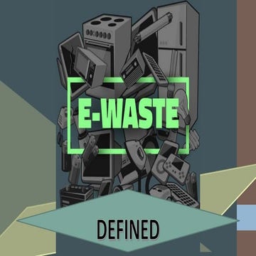 E-WASTE DEFINED