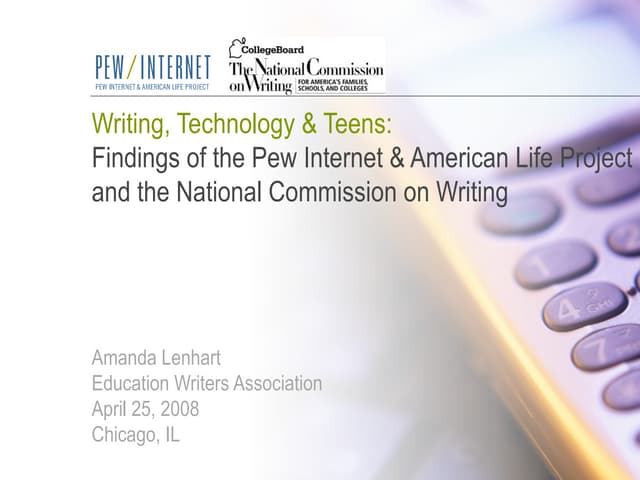 Writing, Technology & Teens: The Fi...