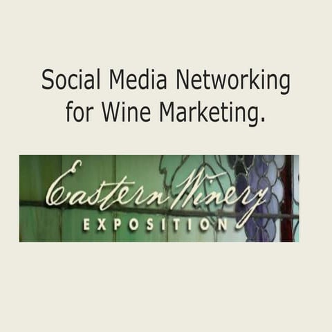 Social Media for Wine Marketing - Eastern Winery Exposition