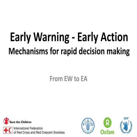 Early Warning - Early Action Mechanisms for Rapid Decision Making