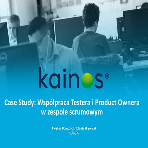 TGT#14 - Case Study: Współpraca Testera i Product Ownera w zespole scrumowym ...