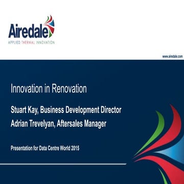 Innovation in Renovation - Airedale International Air Conditioning, presented...