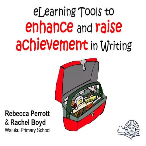 eLearning Tools to Enhance & Raise Achievement in Writing