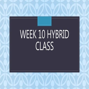 Ewrt 1 a week 10 the hybrid hour