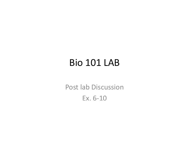 Ex 6 10 post lab bio 101 lab