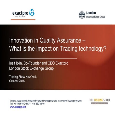 Innovation in Quality Assurance –  What is the Impact on Trading technology?