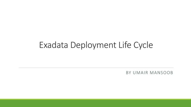 Exadata deployment life cycle