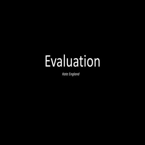 Evaluation