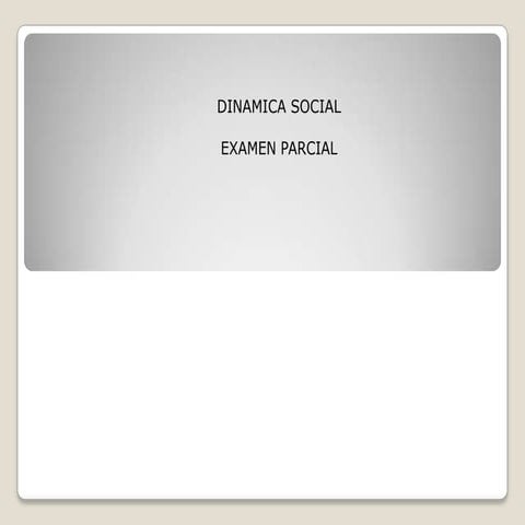 Examen de dinamica social ii