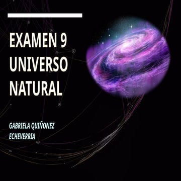EXAMEN DE REPASO UNIVERSO NATURAL MODULO 9 GABY.pptx