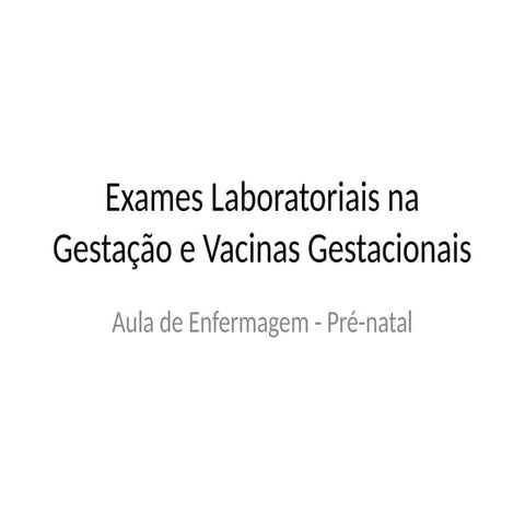 Exames_Gestacao_Aula para enfermagem.pptx