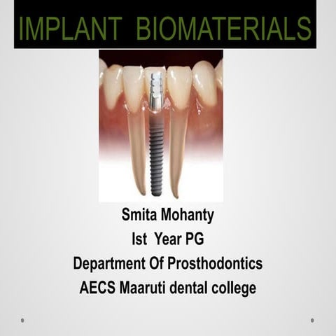 IMPLANT BIOMATERIALS: Engineering the Future of Implants.pptx