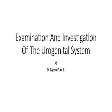 A Guide to the Clinical Male Urogenital Examination | PPTX