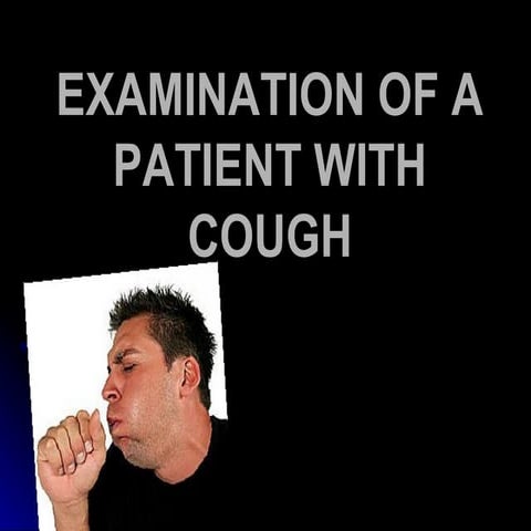 Examination cough