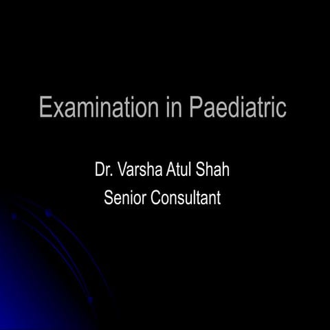 Examination in paediatric medicine