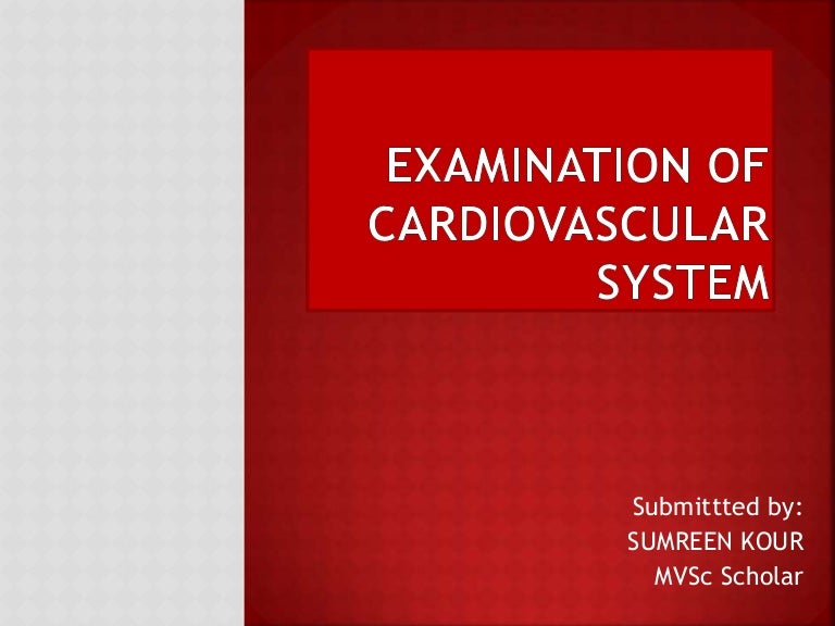 Examination of cardiovascular system