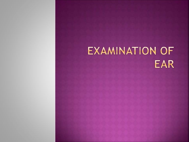 Examination of ear