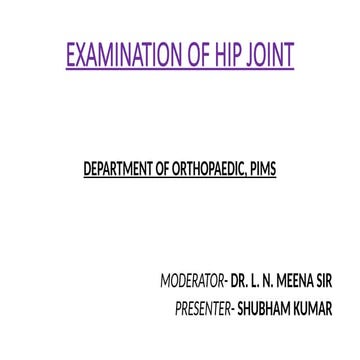 EXAMINATION OF HIP JOINT.pptx by shubham