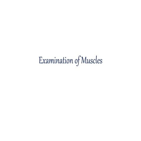 Examination of muscles
