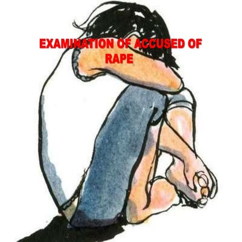 Examination of rape accused (2)
