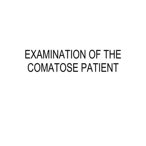 Examination Of The Comatose Patient