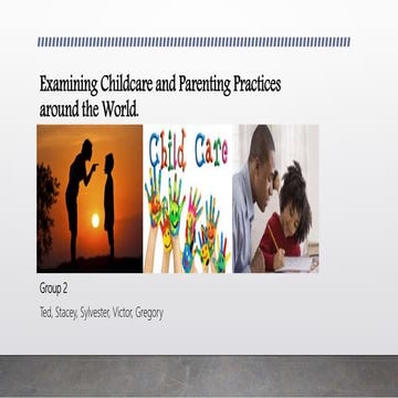 Examining childcare and parenting practices around the world | PPTX