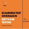 Examining test coverage in software testing (1)