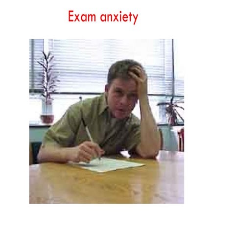 Examntion anxiety addition steps to oversome