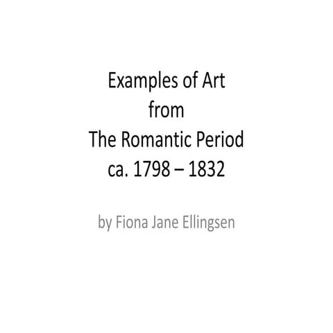 Examples of art and architecture from romantic period | PPTX