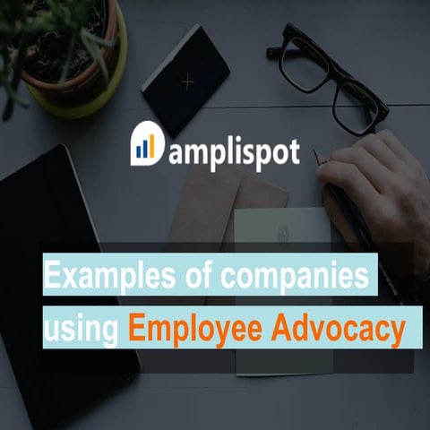 Examples of companies using employee advocacy 