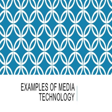 Examples of Media Technology