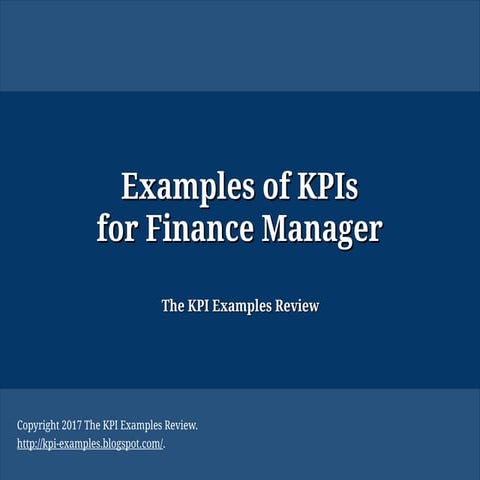 Examples of KPIs for Finance Manager: KPI of Finance Manager, How to Measure ...