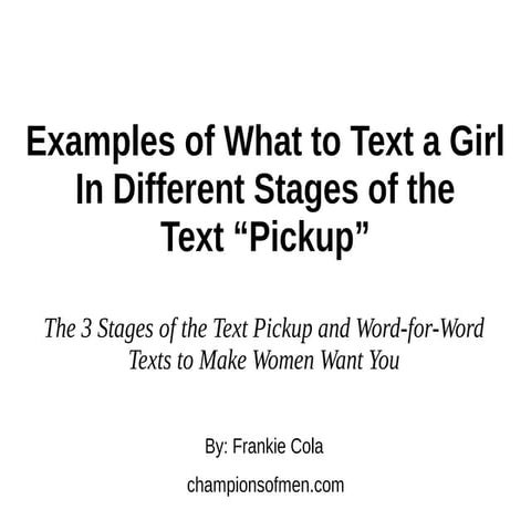 Examples of What to Text a Girl in Different Stages of the Text "Pickup"