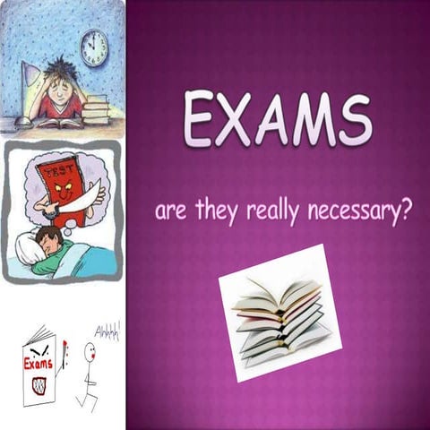 Exams, are they really necessary, final exam, assessments