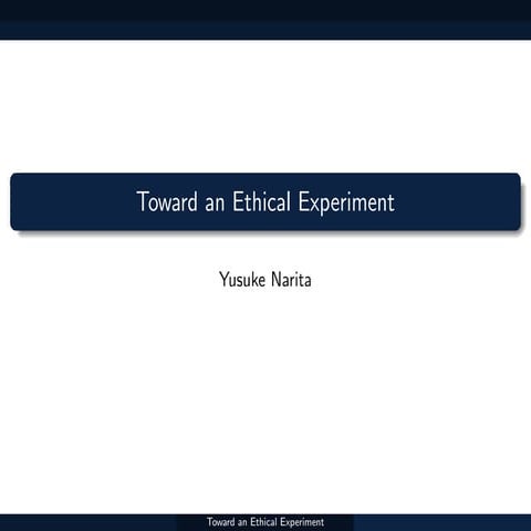 Toward an Ethical Experiment