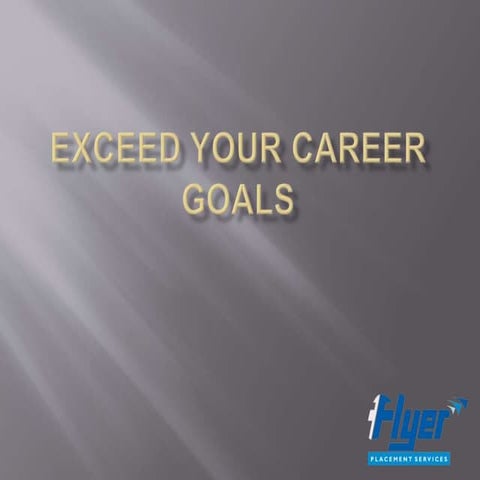Exceed your career goals